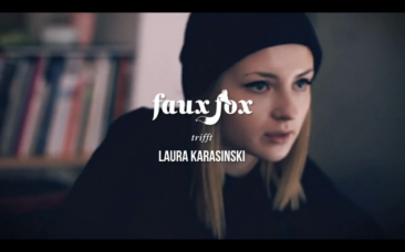 FAUX FOX trifft… Laura Karasinski
